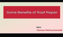 Some Benefits of Roof Repair PowerPoint Presentation