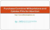 Purchase Combine Mifepristone and Cytotec Pills for Abortion PowerPoint Presentation