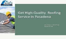 Get High-Quality Roofing Service in Pasadena PowerPoint Presentation