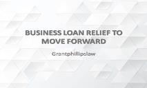 Business Loan Relief To Move Forward PowerPoint Presentation
