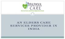 PapayaCare-Senior care and Post operative care PowerPoint Presentation
