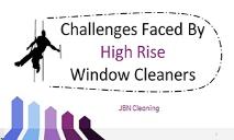 Challenges Faced By High Rise Window Cleaner-JBN Cleaning PowerPoint Presentation