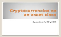Cryptocurrencies as an Asset Class PowerPoint Presentation
