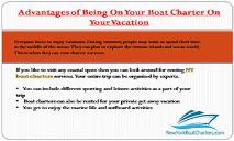 Advantages of Being On Your Boat Charter On Your Vacation PowerPoint Presentation