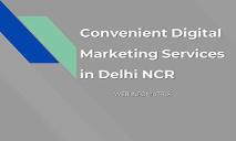 Convenient Digital Marketing Services in Delhi NCR PowerPoint Presentation