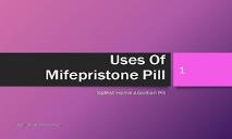 Uses Of Mifepristone Pill PowerPoint Presentation