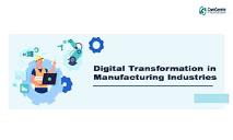 Digital Transformation in Manufacturing Industries PowerPoint Presentation