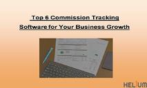 Top 6 Commission Tracking Software for Your Business Growth PowerPoint Presentation