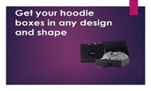 Get Your Hoodie Boxes in any Design and Shape PowerPoint Presentation
