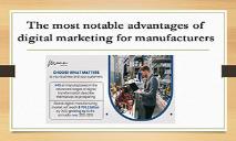 The Most Notable Advantages of Digital Marketing for Manufacturers PowerPoint Presentation