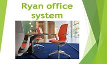 Ryan Office System PowerPoint Presentation