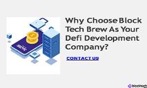 Why Choose Block Tech Brew As Your Defi Development Company PowerPoint Presentation
