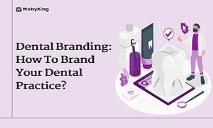 Dental Branding: How To Brand Your Dental Practice? PowerPoint Presentation