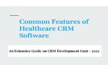 Coommon Fatures of Healthcare CRM Software PowerPoint Presentation