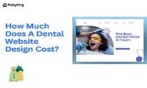 How Much Does A Dental Website Cost PowerPoint Presentation