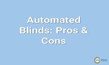Automated Blinds-Pros and Cons PowerPoint Presentation