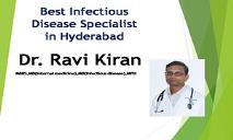 Best Infectious Disease Specialist in Hyderabad PowerPoint Presentation
