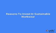 Reasons to Invest in Sustainable Workwear PowerPoint Presentation