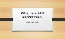 What is a 42U Server Rack PowerPoint Presentation