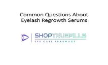 Common Questions About Eyelash Regrowth Serums PowerPoint Presentation