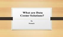 What are Data Center Solutions PowerPoint Presentation