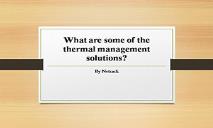 What are Some of the Thermal Management Solutions PowerPoint Presentation