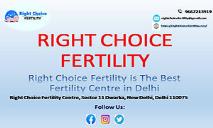 Right Choice Fertility is The Best Fertility Centre in Delhi PowerPoint Presentation