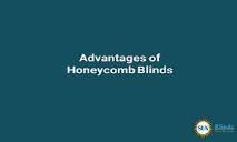 Advantages Of Honeycomb Blinds PowerPoint Presentation