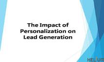 The Impact of Personalization on Lead Generation PowerPoint Presentation