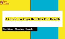 A Guide To Yoga Benefits For Health PowerPoint Presentation