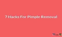 7 Hacks For Pimple Removal PowerPoint Presentation