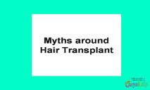 Myths Around Hair Transplant PowerPoint Presentation