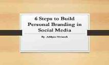 6 Steps to Build Personal Branding in Social Media PowerPoint Presentation