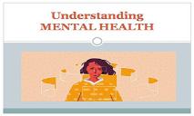 Understanding Mental Health PowerPoint Presentation
