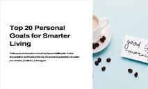 Top 20 Personal Goals That Can Make You Smarter PowerPoint Presentation