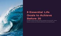 8 essential life goals to achieve before turning 30 PowerPoint Presentation