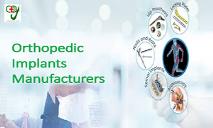 Orthopedic Implants Manufacturers and Suppliers PowerPoint Presentation