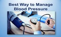 Best Way to Manage Blood Pressure PowerPoint Presentation