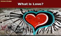 What is Love Overview PowerPoint Presentation