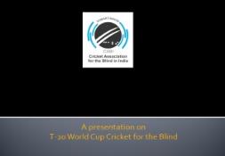 the Cricket Association for the Blind in India (CABI) PowerPoint Presentation
