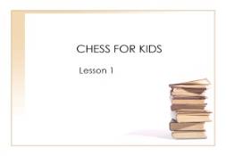 CHESS FOR KIDS PowerPoint Presentation