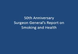 50th Anniversary Surgeon Generals Report on Smoking PowerPoint Presentation