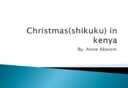 Christmas in kenya PPT PowerPoint Presentation