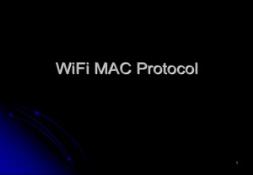 WiFi MAC Protocol PowerPoint Presentation
