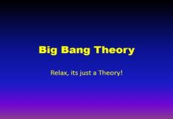 Big Bang Theory A Science Project PowerPoint Presentation