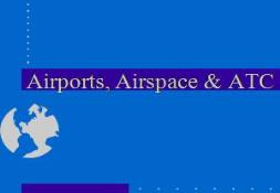 Airports Airspace and ATC PowerPoint Presentation