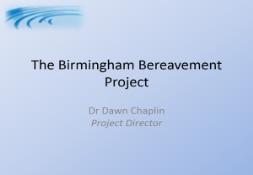 The Birmingham Bereavement Project PowerPoint Presentation