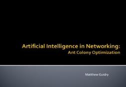 Artificial Intelligence in Networking Ant Colony Optimization PowerPoint Presentation