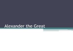 Alexander the Great Overview PowerPoint Presentation