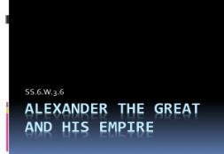 Alexander the great and his empire PowerPoint Presentation